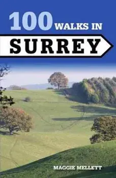 100 Walks in Surrey, Paperback/Maggie Mellett