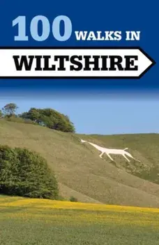 100 Walks in Wiltshire, Paperback/***