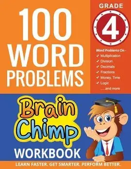 100 Word Problems: Grade 4 Math Workbook, Paperback/Brainchimp