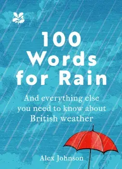 100 Words for Rain, Hardback/Alex Johnson