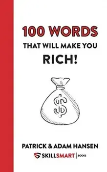 100 Words That Will Make You Rich!, Paperback/Patrick Henry Hansen