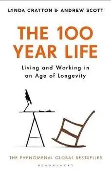 100-Year Life. Living and Working in an Age of Longevity, Paperback/Andrew Scott