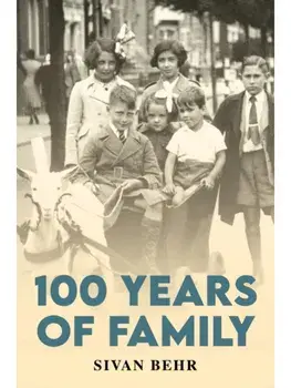 100 Years of Family, Paperback/Sivan Behr