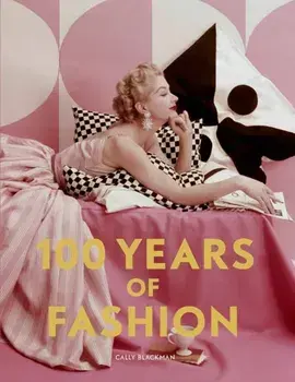 100 Years of Fashion, Paperback/Cally Blackman