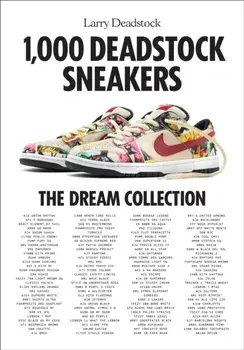 1000 Deadstock Sneakers. The Dream Collection, Hardback/Francois Chevalier