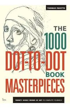 1000 Dot-to-Dot Book: Masterpieces - Thomas Pavitte