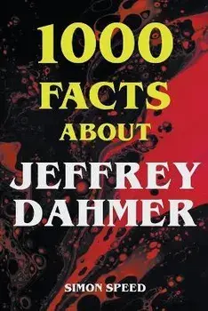 1000 Facts About Jeffrey Dahmer, Paperback/Simon Speed