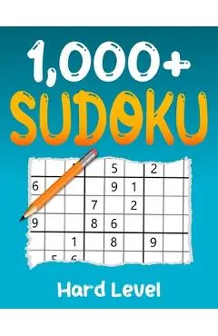 1000+ Hard Sudoku Puzzle Book: Puzzles with Solutions for Adults - Collin Deloach