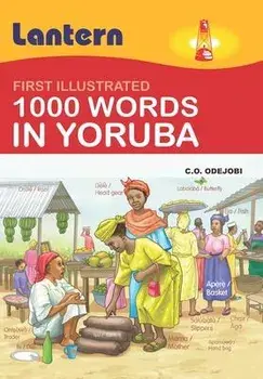 1000 Words in Yoruba: First Illustrated 100 Words in Yoruba, Paperback/Lantern Books