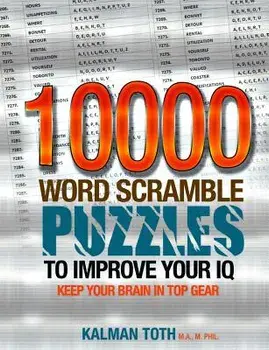 10000 Word Scramble Puzzles to Improve Your IQ, Paperback/Kalman Toth M. a. M. Phil
