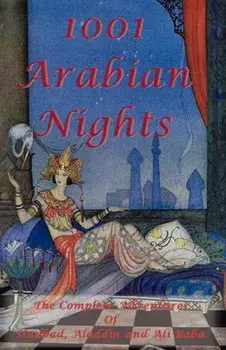 1001 Arabian Nights - The Complete Adventures of Sindbad, Aladdin and Ali Baba - Special Edition, Paperback/Anonymous