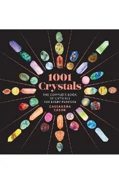 1001 Crystals: The Complete Book of Crystals for Every Purpose - Cassandra Eason
