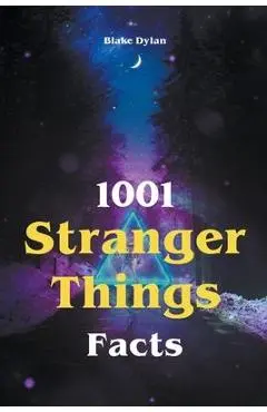 1001 Stranger Things Facts - Blake Dylan