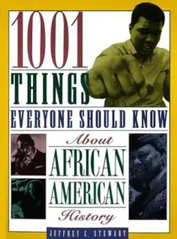 1001 Things Everyone Should Know about African American History, Paperback/Jeffrey C. Stewart