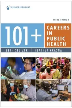 101 Careers in Public Health, Third Edition, Paperback/Beth Seltzer