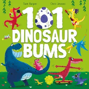 101 Dinosaur Bums, Paperback/Sam Harper