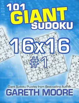 101 Giant Sudoku 16x16 #1/Gareth Moore