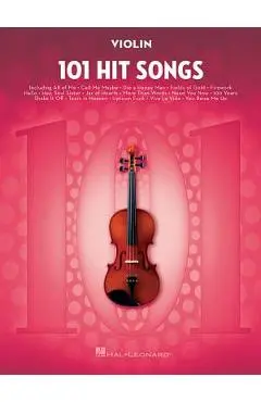 101 Hit Songs: For Violin - Hal Leonard Corp