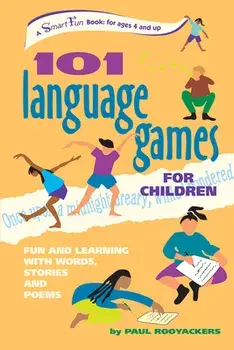 101 Language Games for Children: Fun and Learning with Words, Stories and Poems, Paperback/Paul Rooyackers