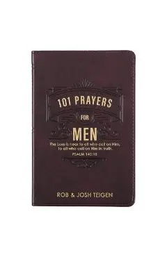 101 Prayers for Men, Powerful Prayers to Encourage Men, Faux Leather Flexcover - Christian Art Gifts