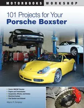 101 Projects for Your Porsche Boxster, Paperback/Wayne R. Dempsey