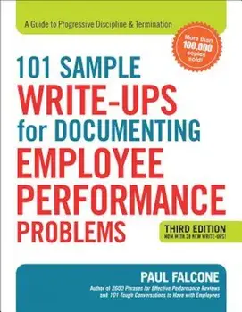 101 Sample Write-Ups for Documenting Employee Performance Problems: A Guide to Progressive Discipline & Termination, Paperback/Society for Human Resource Management