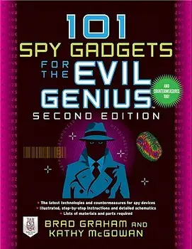 101 Spy Gadgets for the Evil Genius, Paperback/Brad Graham