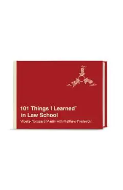 101 Things I Learned(r) in Law School - Vibeke Norgaard Martin