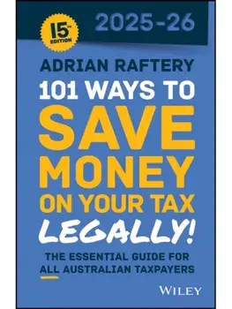 101 Ways to Save Money on Your Tax - Legally! 2025 - 2026. 15 ed, Paperback/Adrian Raftery