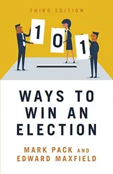101 Ways to Win An Election, Paperback/Edward Maxfield