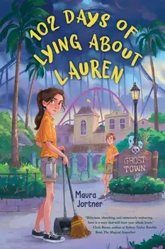 102 Days of Lying About Lauren, Paperback/Maura Jortner