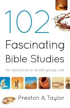 102 Fascinating Bible Studies, Paperback/Preston A. Taylor