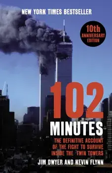 102 Minutes, Paperback/Kevin Flynn