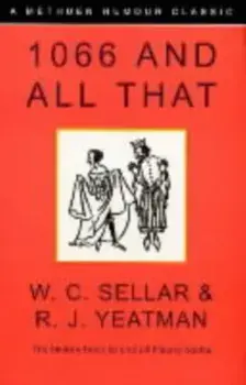 1066 and All That, Paperback/R. J. Yeatman