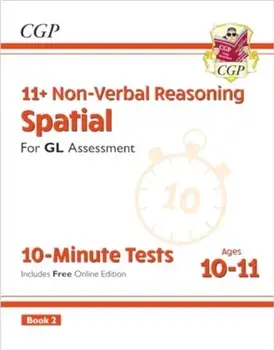 11+ GL 10-Minute Tests: Non-Verbal Reasoning Spatial - Ages 10-11 Book 2 (with Online Edition)/CGP Books
