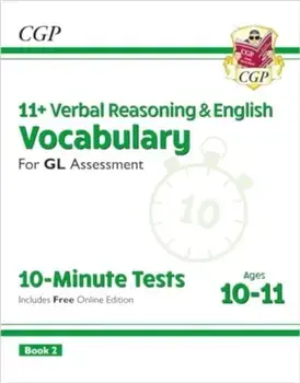 11+ GL 10-Minute Tests: Vocabulary for Verbal Reasoning & English - Ages 10-11 Book 2 (with Onl. Ed), Paperback/CGP Books