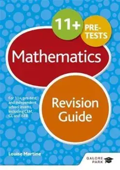 11+ Maths Revision Guide, Paperback/Louise Martine