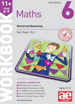 11+ Maths Year 5-7 Workbook 6. Numerical Reasoning, Paperback/Stephen C. Curran