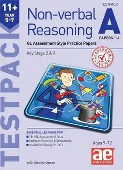 11+ Non-verbal Reasoning Year 5-7 Testpack A Papers 1-4. GL Assessment Style Practice Papers, Paperback/Dr Stephen C Curran
