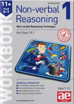 11+ Non-verbal Reasoning Year 5-7 Workbook 1. Non-verbal Reasoning Technique, Paperback/Dr Stephen C Curran