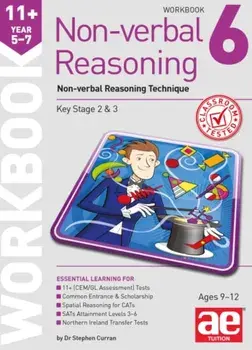 11+ Non-verbal Reasoning Year 5-7 Workbook 6. Non-verbal Reasoning Technique, Paperback/Natalie Knowles