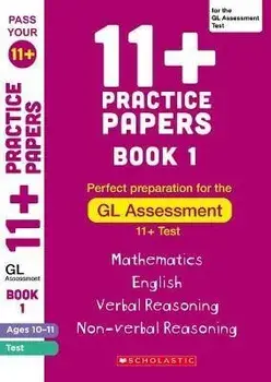 11+ Practice Papers for the GL Assessment Ages 10-11 - Book 1, Paperback/Nicola Palin