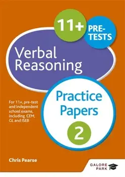 11+ Verbal Reasoning Practice Papers 2. For 11+, pre-test and independent school exams including CEM, GL and ISEB, Paperback/Chris Pearse