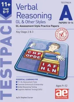 11+ Verbal Reasoning Year 5-7 GL & Other Styles Testpack A Papers 13-16. GL Assessment Style Practice Papers, Loose-leaf/Eleven Plus Exam Group