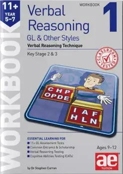 11+ Verbal Reasoning Year 5-7 GL & Other Styles Workbook 1. Verbal Reasoning Technique, Paperback/Dr Stephen C Curran