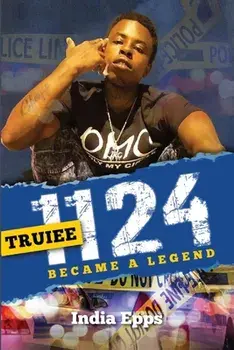 1124: Truiee Became A LeGend, Paperback/India Epps