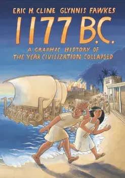 1177 B.C.. A Graphic History of the Year Civilization Collapsed, Paperback/Glynnis Fawkes