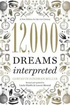 12,000 Dreams Interpreted, Paperback/Gustavus Hindman Miller