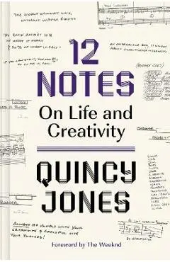 12 Notes: On Life and Creativity - Quincy Jones