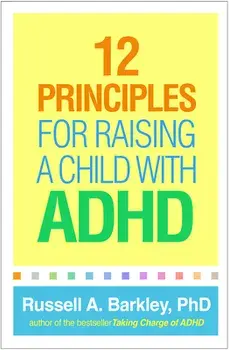 12 Principles for Raising a Child with ADHD, Paperback/Russell A. Barkley